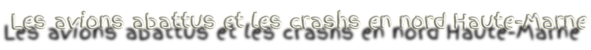 Les avions abattus et les crashs en nord Haute-Marne